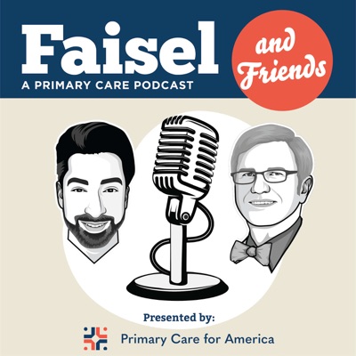 129: Breaking Barriers to Primary Care: Social Determinants of Health. Faisel Primary Care Podcast featuring Sheila Phicil